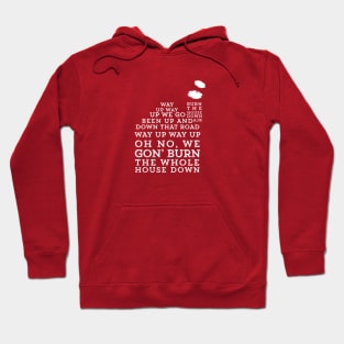 Burn The House Down Hoodie